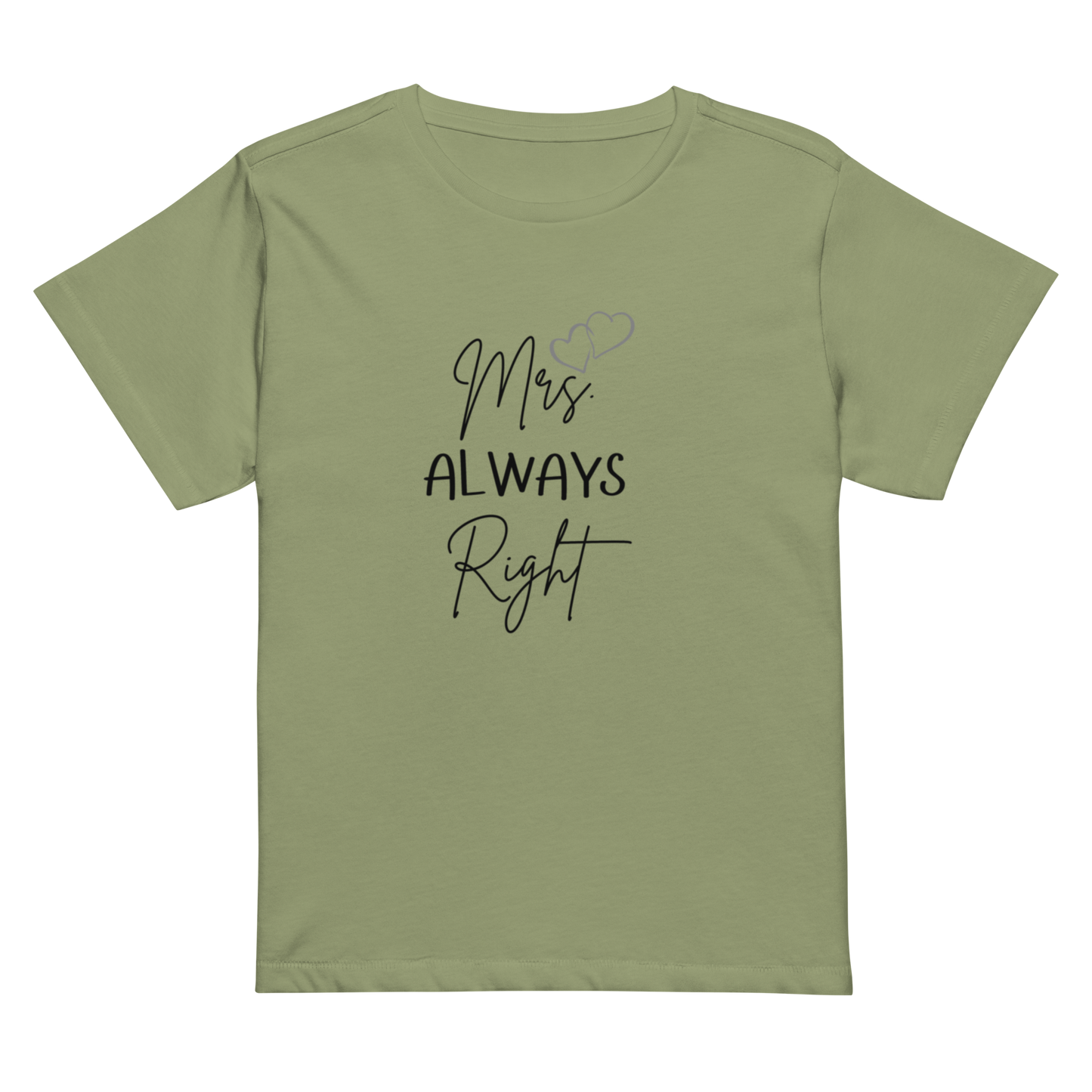 Women’s high-waisted Cotton t-shirt: Mrs. ALWAYS Right
