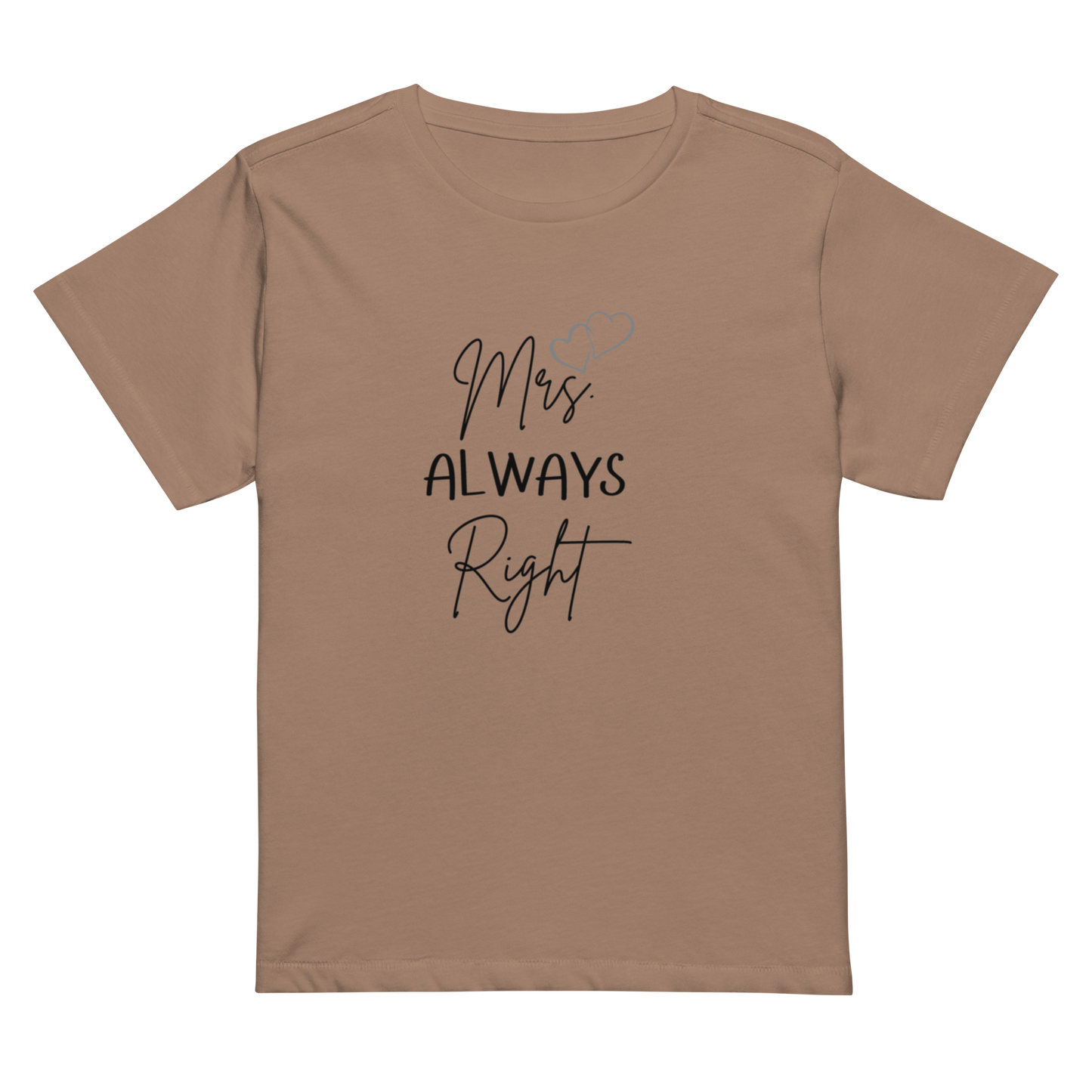 Women’s high-waisted Cotton t-shirt: Mrs. ALWAYS Right