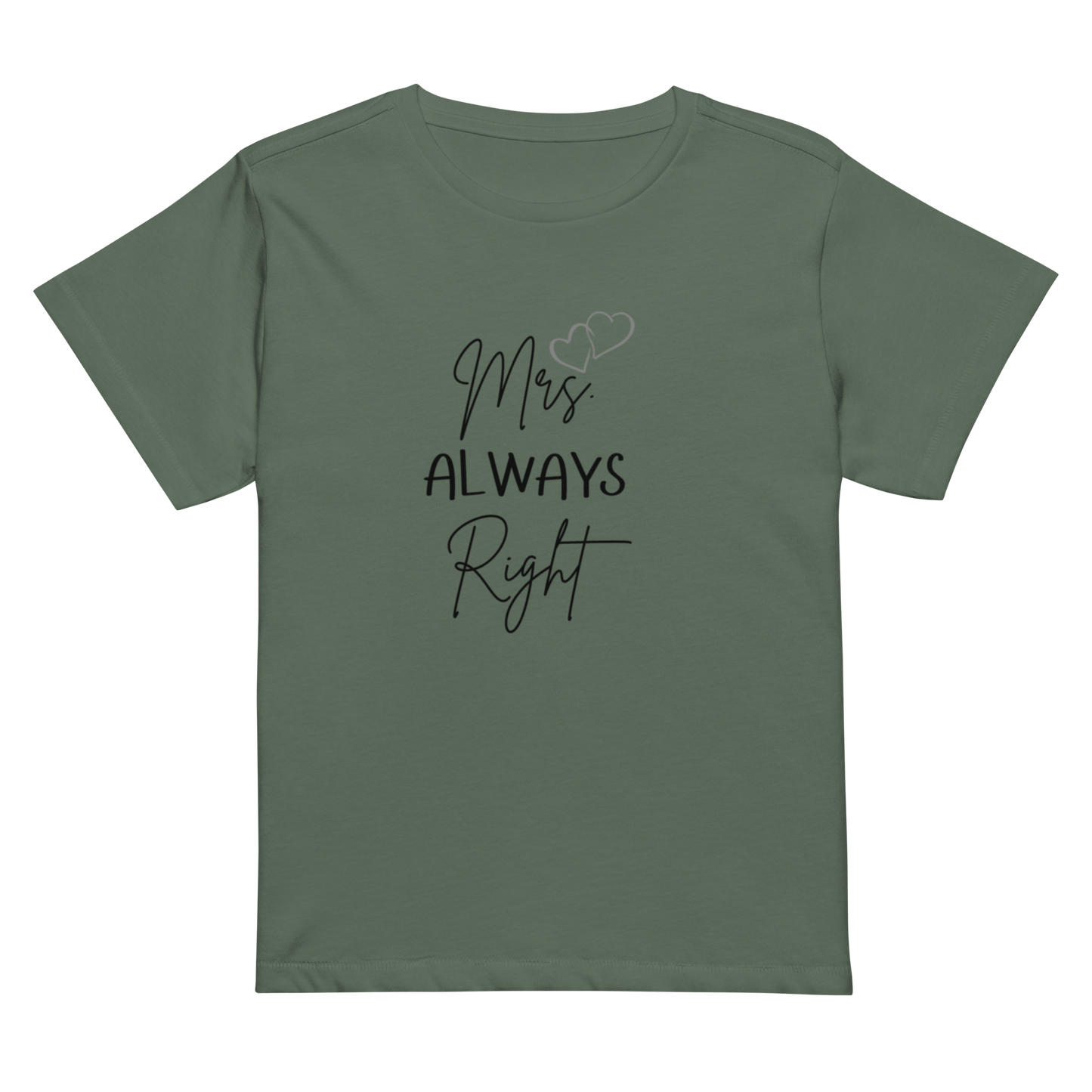 Women’s high-waisted Cotton t-shirt: Mrs. ALWAYS Right