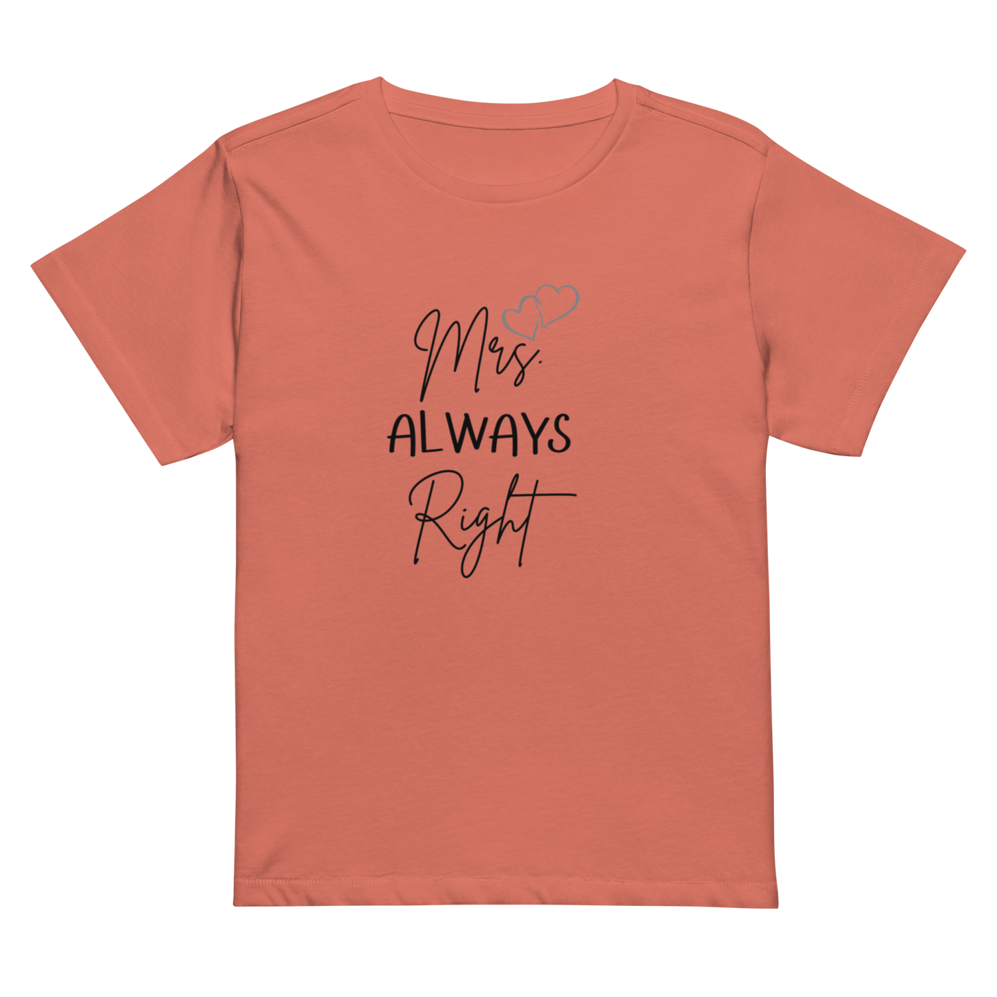 Women’s high-waisted Cotton t-shirt: Mrs. ALWAYS Right